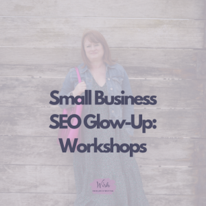 Logo for Small Business SEO Glow-Up featuring image of Suzy Stanton in the background with the wording overlayed